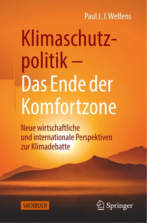 Welfens, Paul J. J.. Klimaschutzpolitik - Das Ende der Komfortzone - Neue wirtschaftliche und internationale Perspektiven zur Klimadebatte. Springer Fachmedien Wiesbaden, 2019.