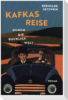 Kafkas Reise durch die bucklige Welt