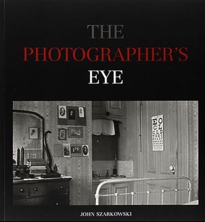 Szarkowski, John. The Photographer's Eye. Thames & Hudson IWUK, 2007.