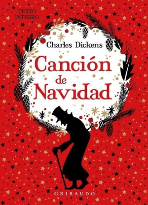 Dickens, Charles. Cancion de Navidad (Gribaudo). Editorial Anagrama, 2021.