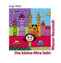 Die kleine Mira liebt Wiener Neustadt