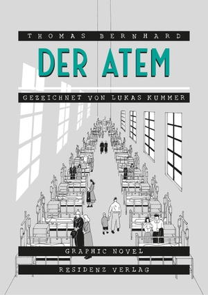 Bernhard, Thomas. Der Atem - Eine Entscheidung. Residenz Verlag, 2021.
