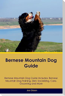 Bernese Mountain Dog Guide  Bernese Mountain Dog Guide Includes