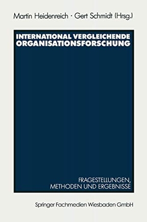 Schmidt, Gert (Hrsg.). International vergleichende Organisationsforschung - Fragestellungen, Methoden und Ergebnisse ausgewählter Untersuchungen. VS Verlag für Sozialwissenschaften, 1991.