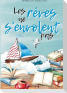 Les rêves ne s'envolent pas