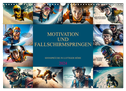 Motivation und Fallschirmspringen (Wandkalender 2024 DIN A3 quer), CALVENDO Monatskalender