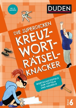 Die superdicken Kreuzworträtselknacker - ab 12 Jahren (Band 6) - Wortschatzspiele zum Tüfteln und Knobeln. Bibliograph. Instit. GmbH, 2023.