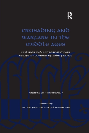 John, Simon / Nicholas Morton. Crusading and Warfare in the Middle Ages - Realities and Representations. Essays in Honour of John France. Taylor & Francis Ltd, 2017.