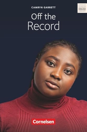 Garrett, Camryn. Off the Record- Literatur - Literatur - Ab 11. Schuljahr / B2 - Textband mit Annotationen. Cornelsen Verlag GmbH, 2026.