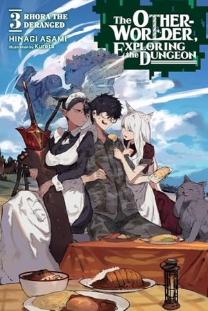 Asami, Hinagi / Kureta Kureta. The Otherworlder, Exploring the Dungeon, Vol. 3 (light novel). Little, Brown & Company, 2022.