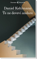 Te ne dovevi andare