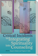 Critical Incidents Integrating Spirituality Into Counseling