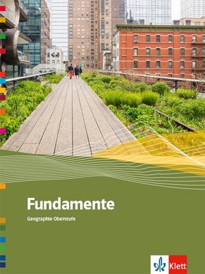 Fundamente Geographie Oberstufe. Schulbuch Klasse 10-13. Klett Ernst /Schulbuch, 2022.