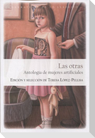 Las otras : antología de mujeres artificiales