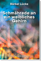 Schmährede an ein weibliches Gehirn