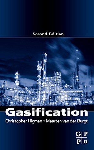 Higman, Christopher / Burgt, Maarten Van Der et al. Gasification. Elsevier Inc, 2008.