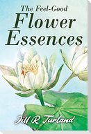 The 'Feel Good' Flower Essences