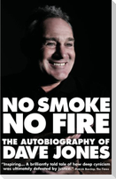 No Smoke, No Fire