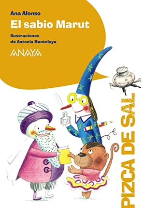 Conejo Alonso, Ana Isabel / Santolaya Ruiz-Clavijo, Antonia et al. El sabio Marut. Anaya Educación, 2016.