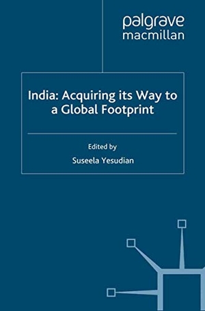 Yesudian, Suseela (Hrsg.). India - Acquiring its Way to a Global Footprint. Springer Nature B.V., 2011.