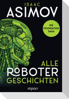 Isaac Asimov - Alle Roboter-Geschichten