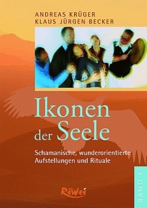 Krüger, Andreas / Klaus Jürgen Becker. Ikonen der Seele 1 - Schamanische, wunderorientierte Aufstellungen und Rituale. Oder: die Sehnsucht der Seele nach sich selbst. RiWei Verlag GmbH, 2010.