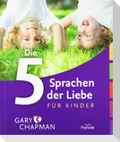 Die 5 Sprachen der Liebe für Kinder