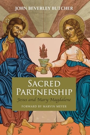 Butcher, John Beverley. Sacred  Partnership - Jesus and Mary Magdelene. Apocryphile Press, 2011.