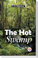The Hot Swamp