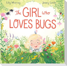 The Girl Who Loves Bugs