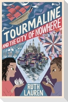 Tourmaline and the City of Nowhere