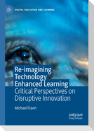 Re-imagining Technology Enhanced Learning