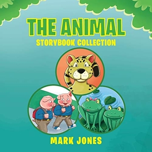 Jones, Mark. The Animal Storybook Collection. Bookwhip Company, 2019.
