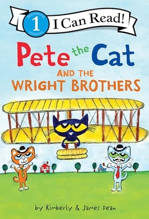 Dean, James / Kimberly Dean. Pete the Cat and the Wright Brothers. HarperCollins, 2024.