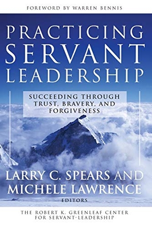 Spears / Lawrence. Practicing Servant-Leadership. John Wiley & Sons, 2004.