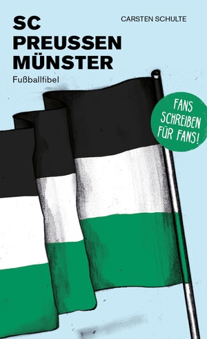 Schulte, Carsten. SC Preußen Münster - Fußballfibel. Isensee Florian GmbH, 2020.