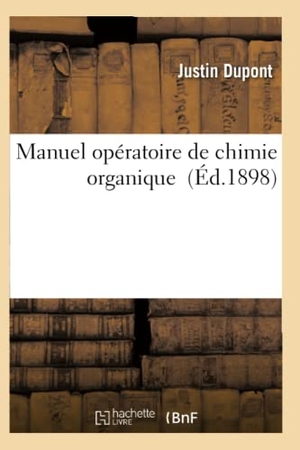 Dupont-J. Manuel opératoire de chimie organique. Hachette Livre, 2018.