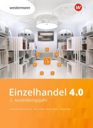 Jecht, Hans / Limpke, Peter et al. Einzelhandel 4.0 - 2. Ausbildungsjahr Schulbuch. Winklers Verlag, 2026.