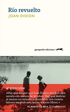 Didion, Joan / Javier Calvo. Río revuelto. Gatopardo Ediciones, 2018.