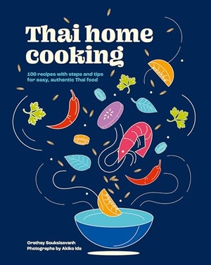 Souksisavanh, Orathay. Thai Home Cooking - 100 recipes with steps and tips for easy, authentic Thai food. Murdoch Books - IWUK, 2024.