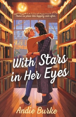Burke, Andie. With Stars in Her Eyes. St. Martin's Publishing Group, 2025.