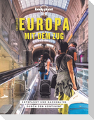 LONELY PLANET Bildband Entdecke Europa mit dem Zug