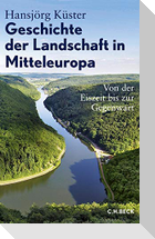 Geschichte der Landschaft in Mitteleuropa