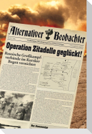 Alternativer Beobachter: Operation Zitadelle geglückt!
