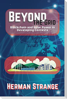 Beyond the Grid-Blockchain and Solar Power in Developing Contexts