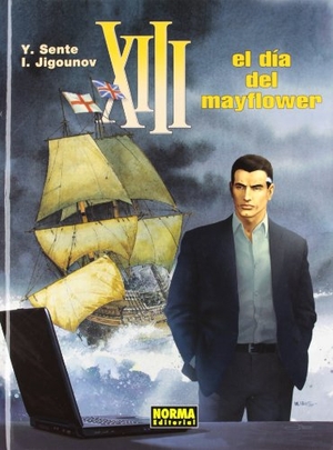 Sente, Yves / Jigounov, Iouri et al. XIII 20, El día del Mayflower. Norma Editorial, S.A., 2012.