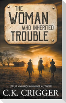 The Woman Who Inherited Trouble