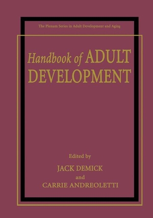 Andreoletti, Carrie / Jack Demick (Hrsg.). Handbook of Adult Development. Springer US, 2003.
