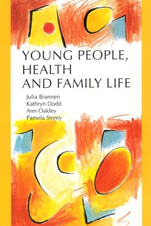 Brannen. Young People, Health and Family Life. McGraw-Hill, 1994.