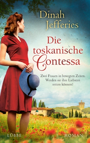 Jefferies, Dinah. Die toskanische Contessa - Roman. Lübbe, 2021.